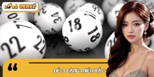 Đề 3 Càng Miền Bắc – Kinh Nghiệm Theo Khung Ngày Hiệu QuảĐề 3 Càng Miền Bắc – Kinh Nghiệm Theo Khung Ngày Hiệu Quả