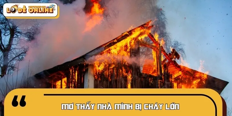 Mộng thấy nhà cháy là điềm báo gia đình sắp đón thịnh vượng