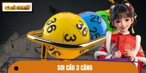 Soi Cầu 3 Càng | Phương Pháp Chọn Số Tỷ Lệ Dễ Ăn Cao